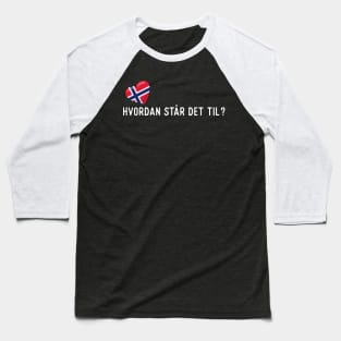 Norway Hvordan Star Det Til Baseball T-Shirt